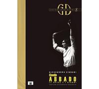 Claudio Abbado. Le opere e i giorni - [Zecchini Editore]