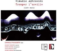 Claudio Ambrosini Claudio Ambrosini: Tromper L'oreille: Flute Music (CD) Album