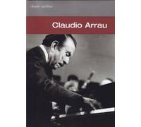 Claudio Arrau - Classic Archive Series 3