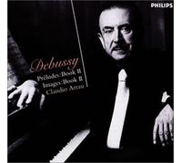 Claudio Arrau - Debussy: Preludes II/Images II