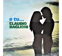 Claudio Baglioni - Claudio Baglioni - e tu... (2019) CD, Digipak