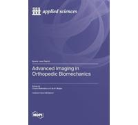 Claudio Belvedere Sorin Sie Advanced Imaging in Orthopedic Biomecha (Tascabile)