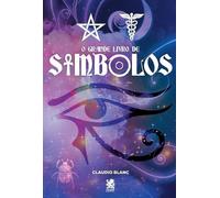 Cláudio Blanc O Grande Livro de Símbolos (Tascabile)