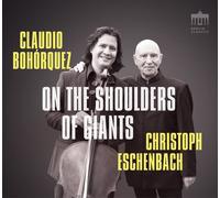 Claudio Bohorquez Claudio Bohórquez/Christoph Eschenbach: On the Shoulders Of...