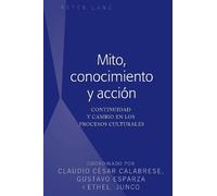 Claudio Calabrese Mito, conocimiento y acción (Copertina rigida)