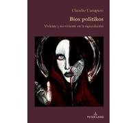 Claudio Canaparo Bios politikos (Tascabile) Hispanic Studies: Culture and Ideas