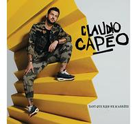 Claudio CapĂŠo - Tant Que Rien Ne M'Arrête