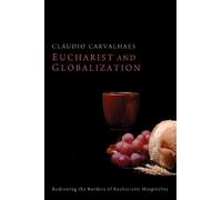 Cláudio Carvalhaes Eucharist and Globalization (Copertina rigida)