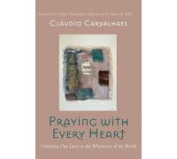 Cláudio Carvalhaes Praying with Every Heart (Tascabile)