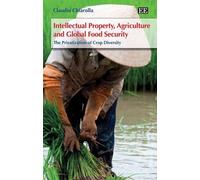 Claudio Chiarol Intellectual Property, Agriculture and Global (Copertina rigida)