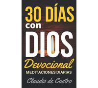 Claudio de Cast Devocional. 30 días con Dios.: MEDITACIONES diarias (Tascabile)