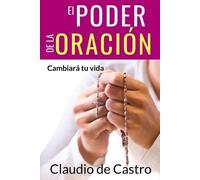 Claudio De Castro El Poder de la Oración (Tascabile)