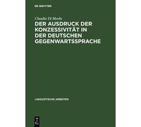 Claudio Di Meol Der Ausdruck Der Konzessivität in Der Deutsch (Copertina rigida)