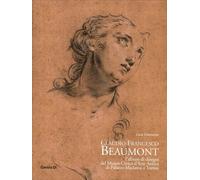 Claudio Francesco Beaumont. L'album di disegni del Museo civico d'arte antica di palazzo Madama a Torino. Ediz. illustrata