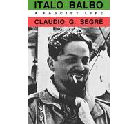 Claudio G. Segre Italo Balbo (Tascabile)
