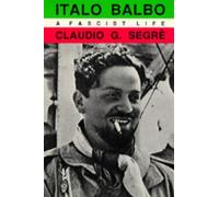 Claudio G. Segre Italo Balbo (Tascabile)