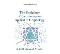 Claudio Garibal The Psychology of the Enneagram Applied to Grapholog (Tascabile)
