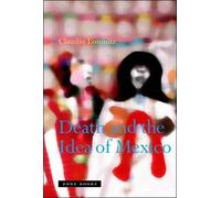 Claudio Lomnitz Death and the Idea of Mexico (Tascabile)