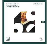 Claudio Merulo - Toccate, Ricercari, Canzoni D'Intavolatura D'Organo