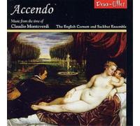 Claudio Monteverdi ACCENDO - MUSIC FROM THE TIME OF CLAUDIO MONTEVERDI (CD)
