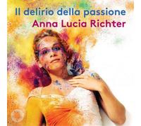 Claudio Monteverdi Anna Lucia Richter: Il Delirio Della Passione (CD) Album