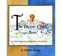 Claudio Naranjo The Divine Child and the Hero (Tascabile) Consciousness Classics