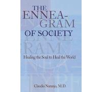 Claudio Naranjo The Enneagram of Society (Tascabile) Consciousness Classics