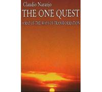 Claudio Naranjo The One Quest (Tascabile) Consciousness Classics