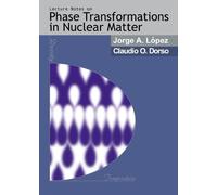 Claudio O Dorso Lectures Notes On Phase Transformations In N (Copertina rigida)