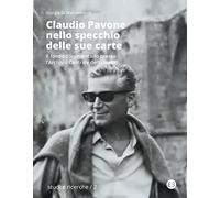 Claudio Pavone nello specchio delle sue carte. Il fondo documentario press...