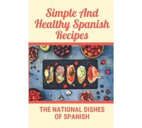 Claudio Pitassi Simple And Healthy Spanish Recipes (Tascabile)