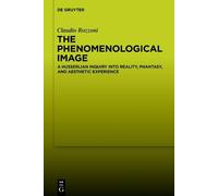 Claudio Rozzoni The Phenomenological Image (Copertina rigida)