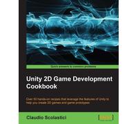 Claudio Scolastici Claudio Scolastici( Unity 2D Game Development Coo (Tascabile)