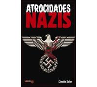 Claudio Soler Atrocidades Nazis (Tascabile) La Llave Arcana