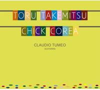 Claudio Tumeo - Toru Takemitsu | Chick Corea
