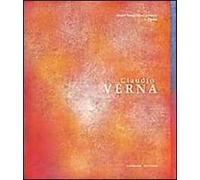Claudio Verna. Opere 1967-2007. Ediz. illustrata
