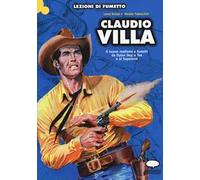 Claudio Villa. Il nuovo realismo a fumetti da Dylan Dog a Tex e ai supereroi
