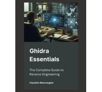 Claudiox Mastrangelo Ghidra Essentials (Tascabile)