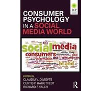 Claudiu V. Dimofte Consumer Psychology in a Social Media World (Tascabile)