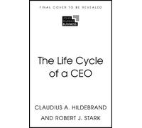 Claudius A. Hildebrand Robert J. Star The Life Cycle of a CE (Copertina rigida)
