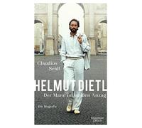Claudius Seidl Helmut Dietl - Der Mann im weißen Anzug: Die B (Copertina rigida)