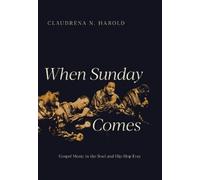 Claudrena N. Harold When Sunday Comes (Tascabile) Music in American Life