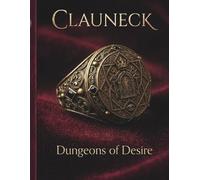 Clauneck: Dungeons of Desire