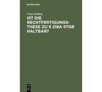 Claus Belling Ist die Rechtfertigungsthese zu § 218a StGB hal (Copertina rigida)