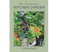 Claus Dalby The Container Kitchen Garden (Copertina rigida) (PRESALE 03/11/2026)