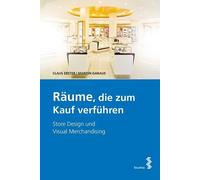 Claus Ebster Ma Räume die zum Kauf verführen Store Design und visual (Tascabile)