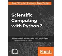 Claus Fuhrer Jan Erik Solem Olivier Ver Scientific Computing with Pyth (Digital)