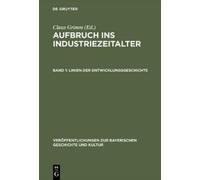 Claus Grimm Aufbruch ins Industriezeitalter, Band 1, Linien d (Copertina rigida)