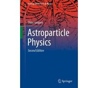 Claus Grupen Astroparticle Physics (Tascabile) Undergraduate Texts in Physics