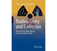 Claus Grupen Mark Rodgers Radioactivity and Radiation (Tascabile)